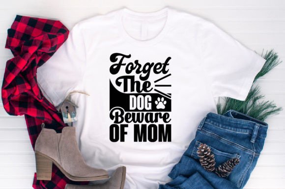 About Forget the Dog Beware of Mom