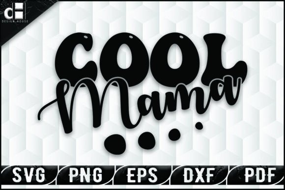Cool Mama SVG Quotes: A Designer’s Real-World Review