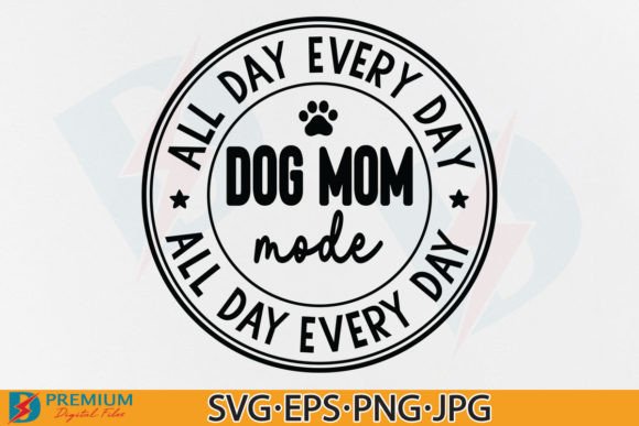 Dog Mom Mode SVG, Dog Lover Png Design