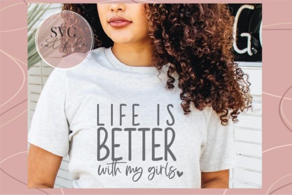 h1Life is Better with My Girls SVG: A Designer’s Real-World Review/h1