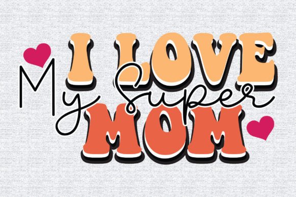 I Love My Super Mom Retro: A Designer’s Honest Take