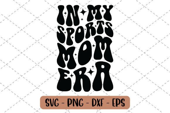 In My Sports Mom Era SVG Mama Trendy Review