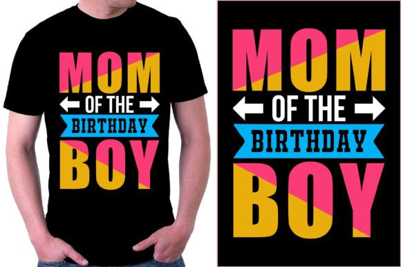 Mom of the Birthday Boy T-Shirt Design Review