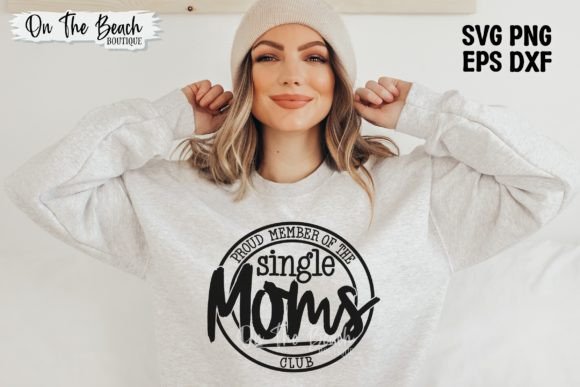 Proud Member of the Single Moms Club SVG